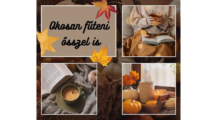 Okosan fűteni ősszel is